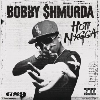 Bobby Shmurda Hot N*gga