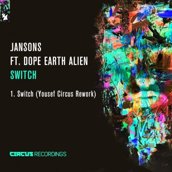 Jansons feat. Dope Earth Alien Switch (Yousef Circus Rework)