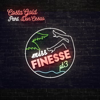Costa Gold feat. Don Cesão Ms. Finesse, Pt. 3 (feat. Don Cesão)