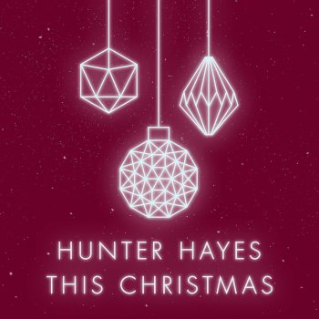 Hunter Hayes I'll Be Home for Christmas