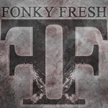 Fonky Fresh Du var mitt allt