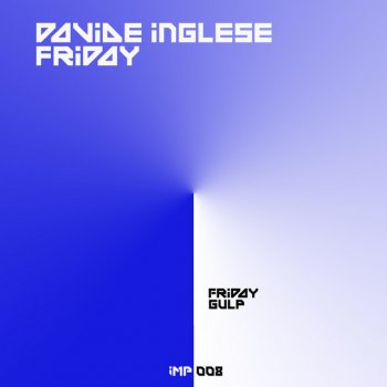 Davide Inglese Friday - Original mix