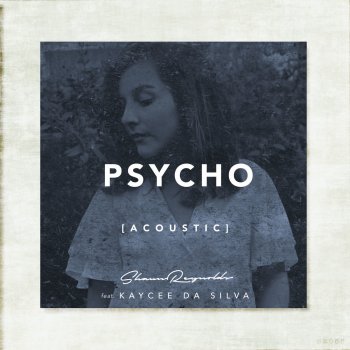 Shaun Reynolds feat. Kaycee Da Silva Psycho - Acoustic