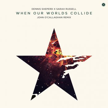 Dennis Sheperd feat. Sarah Russell & John O'Callaghan When Our Worlds Collide - John O'Callaghan Extended Remix