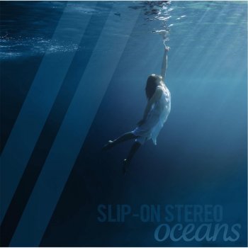 Slip-On Stereo Oceans