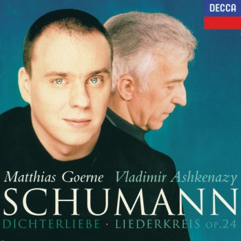 Robert Schumann, Matthias Goerne & Vladimir Ashkenazy Liederkreis, Op.24: 8. Anfangs wollt' ich fast verzagen