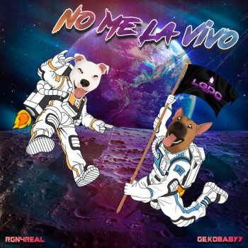 GekoBabyy No Me La Vivo (feat. RGN4REAL)