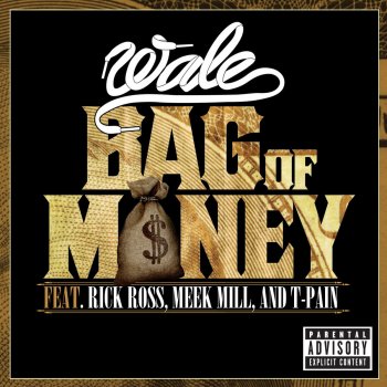 Wale feat. Rick Ross, Meek Mill & T-Pain Bag of Money