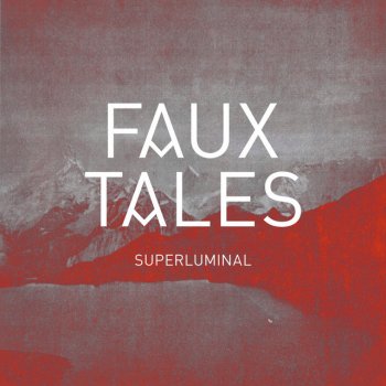 Faux Tales Superluminal