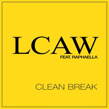 LCAW feat. Raphaella Clean Break