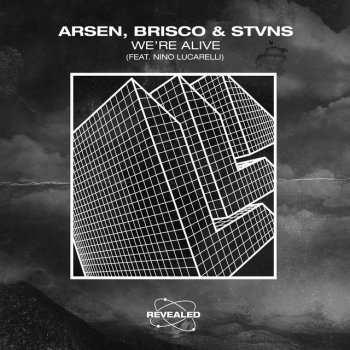 Arsen feat. Brisco, STVNS & Nino Lucarelli We're Alive