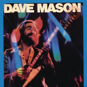 DAVE MASON Show Me Some Affection - Live