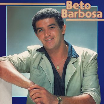 Beto Barbosa Com você quero viver