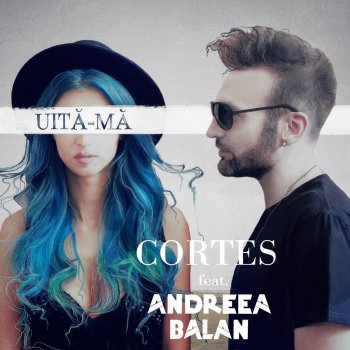 Cortés feat. Andreea Balan Uita-Ma (feat. Andreea Balan)