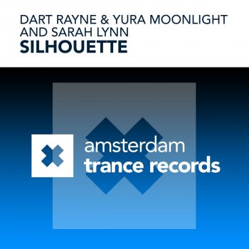Dart Rayne feat. Yura Moonlight & Sarah Lynn Silhouette - Orginal Mix