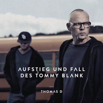 Thomas D feat. Cäthe Aufstieg und Fall