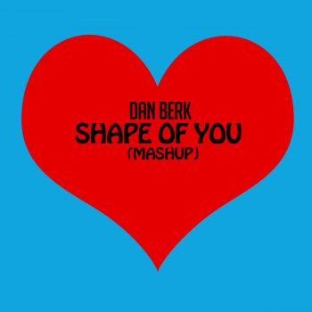 Dan Berk Shape of You / We Found Love/ Cheap Thrills (Mashup)