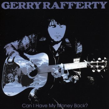 Gerry Rafferty Can I Have My Money Back?