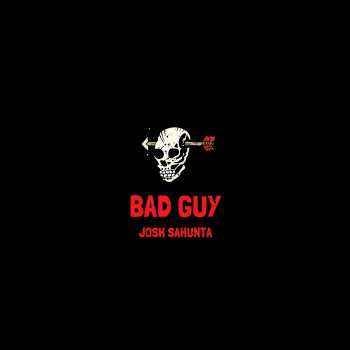 Josh Sahunta Bad Guy - Stripped Version