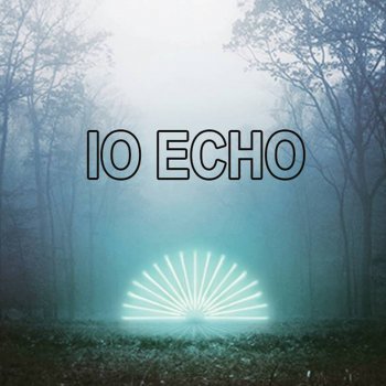 IO Echo When the Lillies Die