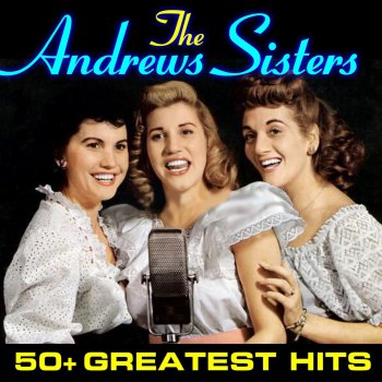 The Andrews Sisters You're Off to See the World