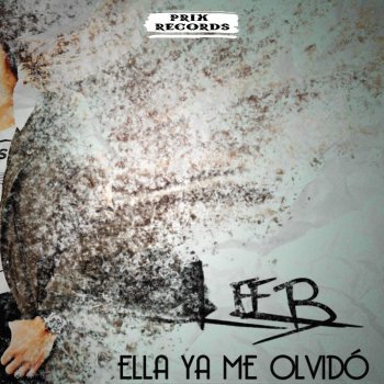 Leeb Ella Ya Me Olvido - Radio Edit