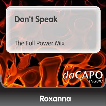Roxanna Don't Speak (The Full Power Mix)
