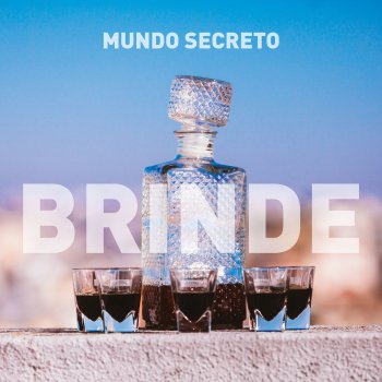 Mundo Secreto feat. Guerrinha Brinde
