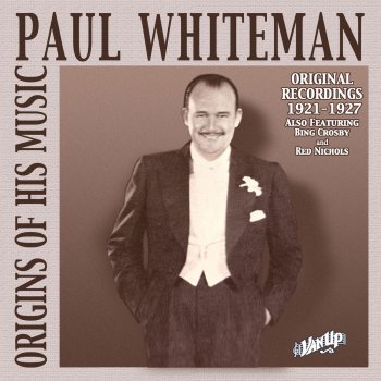 Paul Whiteman feat. His Orchestra Ah-Ha!
