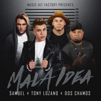 Samuel feat. Tony Lozano & Dos Chamos Mala Idea