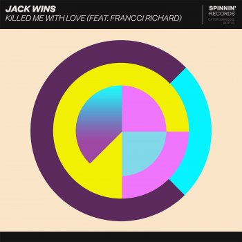 Jack Wins feat. Francci Richard Killed Me With Love (feat. Francci Richard)