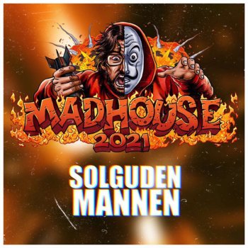 Solguden & Mannen Madhouse 2021