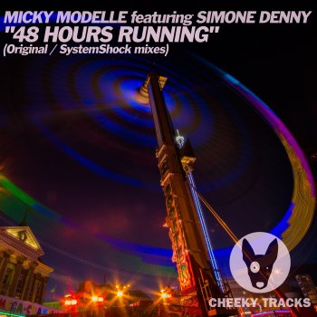 Micky Modelle 48 Hours Running (SystemShock 'Hands Up' Remix) [feat. Simone Denny]