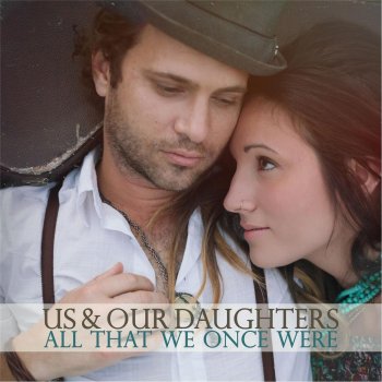 Us and Our Daughters Lost and Found