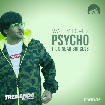 Wally Lopez feat. Sinead Burgess Psycho - Short Version