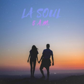La Soul 5 A.M.