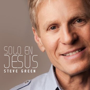 Steve Green Solo en Jesus