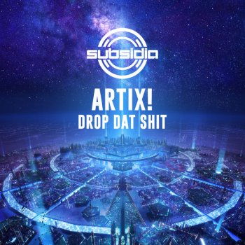 ARTIX! Drop Dat Shit