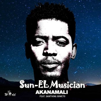 Sun-El Musician feat. Samthing Soweto Akanamali