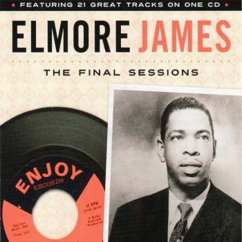 Elmore James Can't Stop Loving My Baby