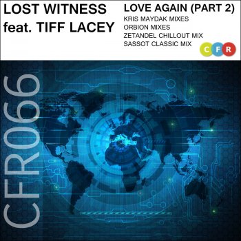 Lost Witness feat. Tiff Lacey Love Again - Zetandel Chill Out Mix