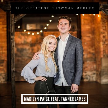 Madilyn Paige feat. Tanner James The Greatest Showman Medley: This Is Me / Never Enough / Rewrite the Stars
