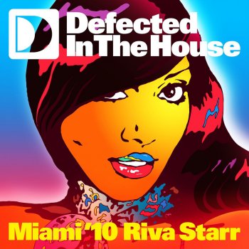 Riva Starr Defected In the House: Miami '10 (Full Continuous Mix 2)
