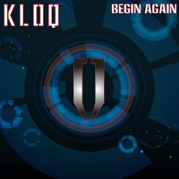Kloq Begin Again