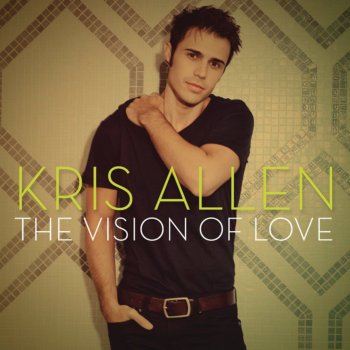 Kris Allen The Vision of Love - Project 46 Remix