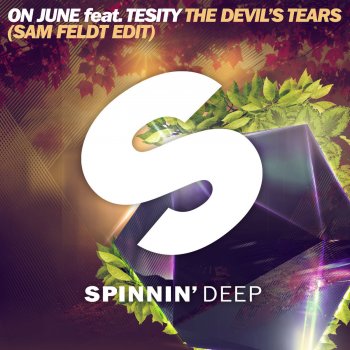 On June, Tesity & Sam Feldt The Devil's Tears (feat. Tesity) - Sam Feldt Edit