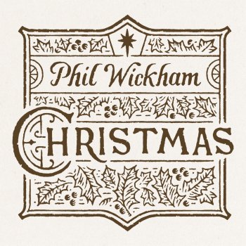 Phil Wickham We Wish You (A Merry, Peaceful, Wonderful Christmas)