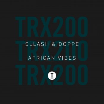 Sllash & Doppe African Vibes (Extended Mix)
