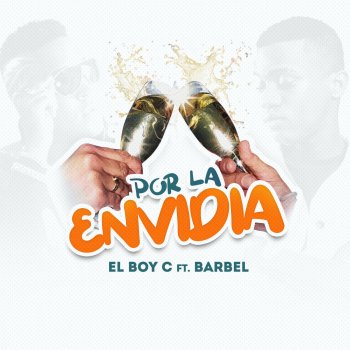EL BOY C feat. BARBEL Por la Envidia