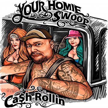 Your Homie Swoop Cash Rollin'